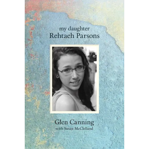 My Daughter Rehtaeh Parsons - Paperback