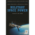 Military Space Power: A Guide to the Issues - Hardcover
