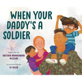 When Your Daddy's a Soldier - Hardcover