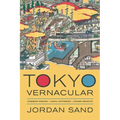Tokyo Vernacular: Common Spaces, Local Histories, Found Objects - Paperback