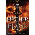 Feather and Flame - Hardcover