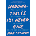 Wedding Toasts I'll Never Give - Paperback