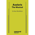Axoloris: The Musical - Paperback