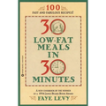 30 Low-Fat Meals in 30 Minutes - Paperback