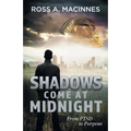 Shadows Come At Midnight: From PTSD to Purpose - Paperback