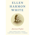 Ellen Harmon White: American Prophet - Paperback