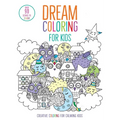 Dream Coloring for Kids: (Mindful Coloring Books) - Paperback