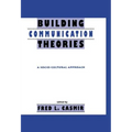 Building Communication Theories: A Socio/Cultural Approach - Paperback