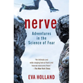 Nerve: Adventures in the Science of Fear - Paperback
