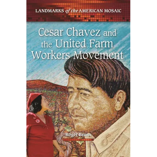 Cesar Chavez and the United Farm Workers Movement - Hardcover