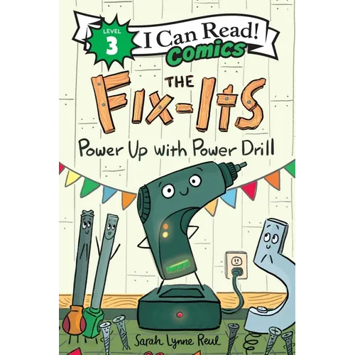 The Fix-Its: Power Up with Power Drill - Hardcover