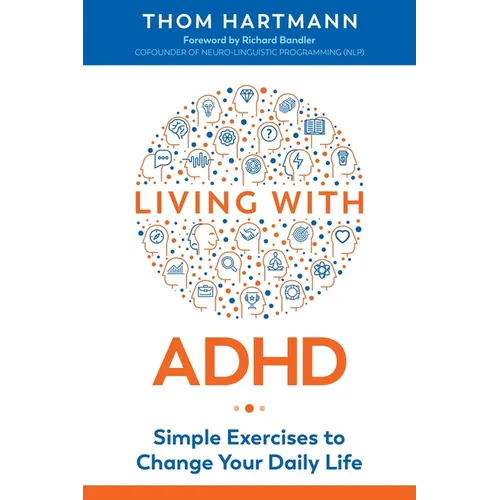 Living with ADHD: Simple Exercises to Change Your Daily Life - Paperback