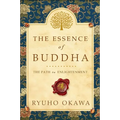 The Essence of Buddha: The Path to Enlightenment - Paperback