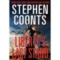 Liberty's Last Stand - Hardcover