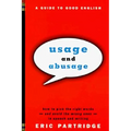 Usage and Abusage: A Guide to Good English - Paperback