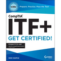 Comptia Itf+ Certmike: Prepare. Practice. Pass the Test! Get Certified!: Exam Fc0-U61 - Paperback