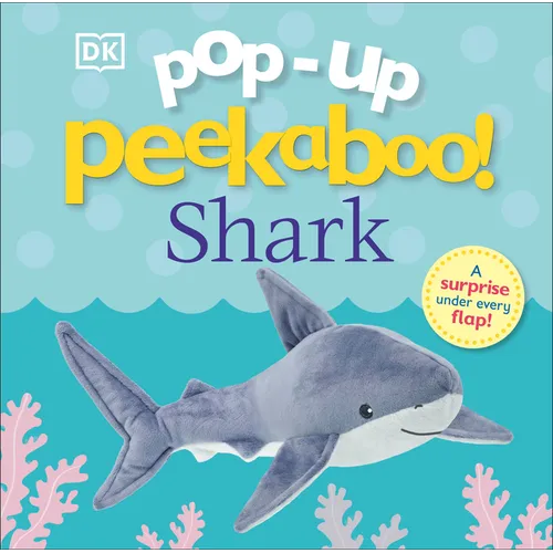 Pop-Up Peekaboo! Shark: A Friendly Surprise Under Every Flap! - Board Book