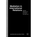 Mediation in International Relations: Multiple Approaches to Conflict Management - Paperback