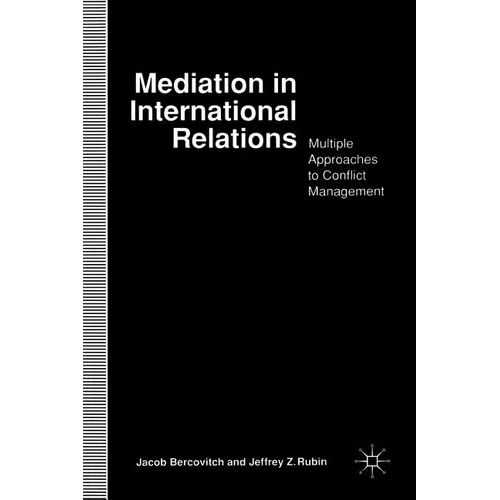 Mediation in International Relations: Multiple Approaches to Conflict Management - Paperback