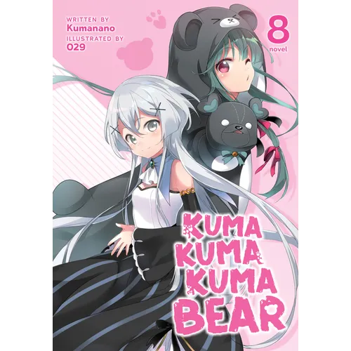Kuma Kuma Kuma Bear (Light Novel) Vol. 8 - Paperback