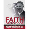 Faith Opens the Door to the Supernatural - Paperback