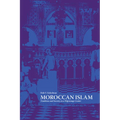 Moroccan Islam: Tradition and Society in a Pilgrimage Center - Paperback