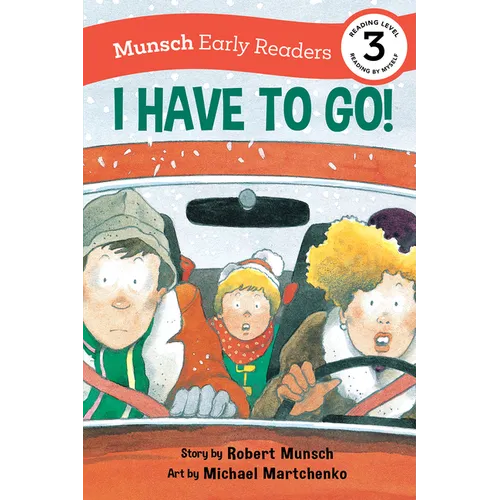 I Have to Go! Early Reader: (Munsch Early Reader) - Paperback