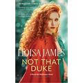Not That Duke: A Would-Be Wallflowers Novel - Mass Market Paperbound