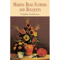 Making Bead Flowers and Bouquets - Paperback