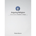 Arguing Religion: A Bishop Speaks at Facebook and Google - Hardcover