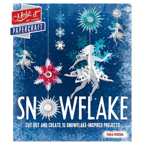Snowflake: Cut Out and Create 15 Snowflake-Inspired Projects - Mass Market Paperbound