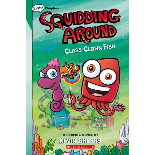 Class Clown Fish: A Graphix Chapters Book (Squidding Around #2): Volume 2 - Paperback