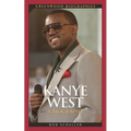 Kanye West: A Biography - Hardcover
