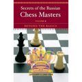 Secrets of the Russian Chess Masters: Beyond the Basics - Paperback