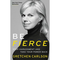 Be Fierce: Stop Harassment and Take Your Power Back - Paperback
