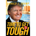 Time to Get Tough: Make America Great Again! - Paperback