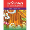 It's Cooking Time: Adult Coloring Book - Hardcover