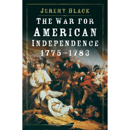The War for American Independence, 1775-1783 - Paperback