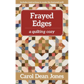 Frayed Edges: A Quilting Cozy, Book 12 - Paperback