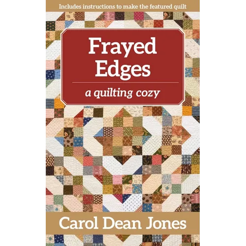 Frayed Edges: A Quilting Cozy, Book 12 - Paperback