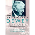 The Essential Dewey: Ethics, Logic, Psychology - Paperback