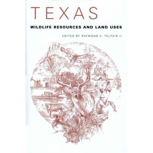 Texas Wildlife Resources and Land Uses - Paperback