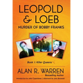 Leopold & Loeb: The Killing of Bobby Franks - Hardcover