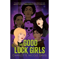 The Good Luck Girls - Paperback