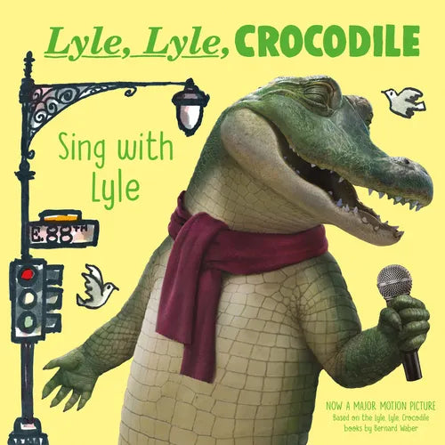 Lyle, Lyle, Crocodile: Sing with Lyle - Board Book