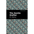 The Gentle Grafter - Hardcover