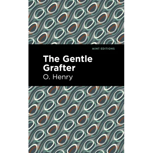 The Gentle Grafter - Hardcover