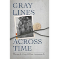 Gray Lines Across Time - Paperback