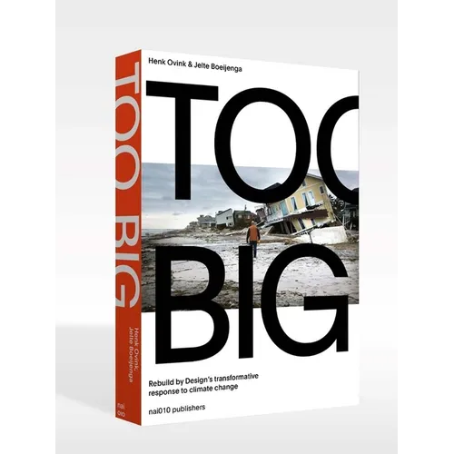 Too Big: Rebuild by Design's Transformative Response to Climate Change - Paperback