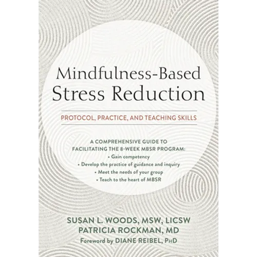 Mindfulness-Based Stress Reduction: Protocol, Practice, and Teaching Skills - Paperback